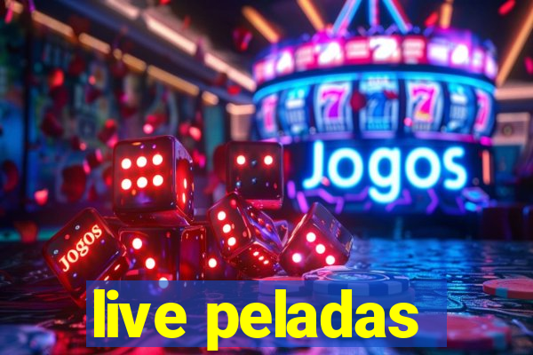 live peladas